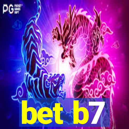 bet b7